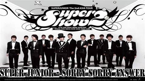 08.06.2015 by valievayulya in uncategorized метки:sorry sorry, super junior. MP3 DL Super Junior - Sorry Sorry Answer - YouTube