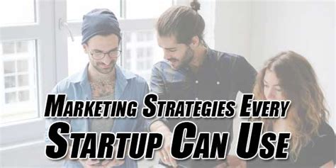 marketing strategies every startup can use exeideas let s your mind rock