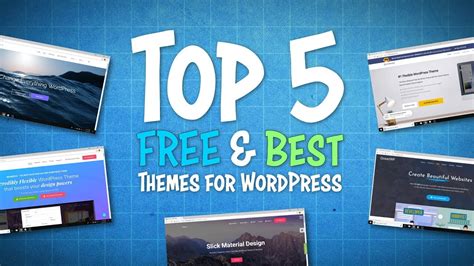 Top 5 Free And Best Wordpress Themes