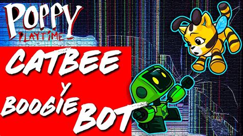 Poppy Playtime Chapter 2 ¿quién Es Catbee Y Boogie Bot Origen Explicado Teoría Youtube
