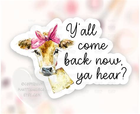Yall Come Back Now Sticker Png Funny Cow Small Business Etsy