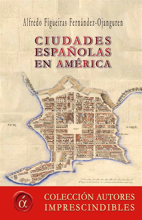 Ciudades Españolas En América Ediciones Lacre