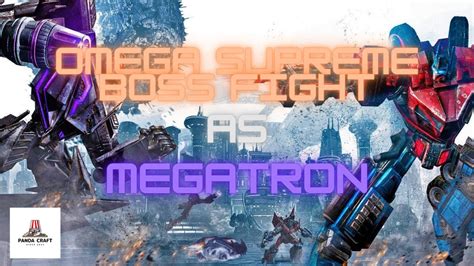 Omega Supreme Boss Fight As Megatron Transformers War For Cybertron