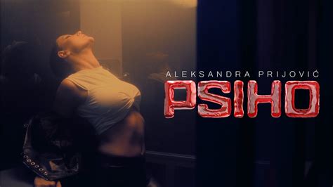 Aleksandra Prijovic Psiho Skidanje Muzike Mp3