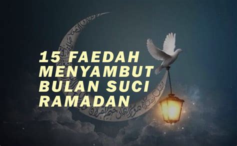 15 Faedah Menyambut Bulan Suci Ramadan