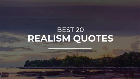 Best 20 Realism Quotes Daily Quotes Soul Quotes Amazing Quotes