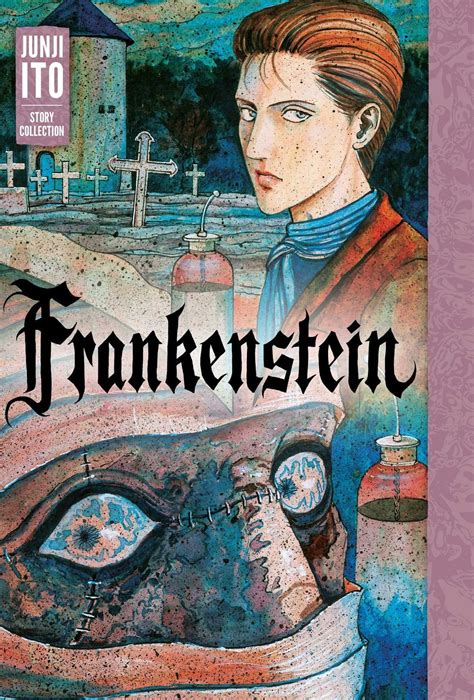 228 Frankenstein Junji Ito Story Collection Part 1 Manga Machinations