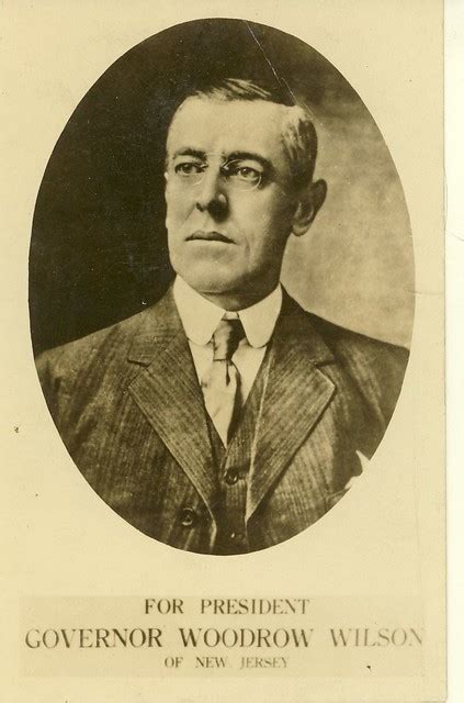Governor Woodrow Wilson For President Flickr Photo