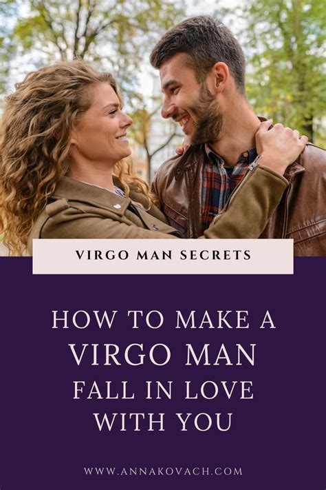 How To Make A Virgo Man Fall In Love With You In 6 Easy Steps Virgo