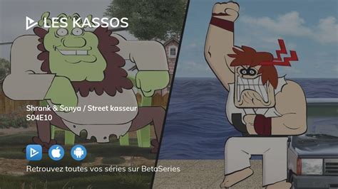 Où Regarder Les Kassos Saison 4 épisode 10 En Streaming Complet
