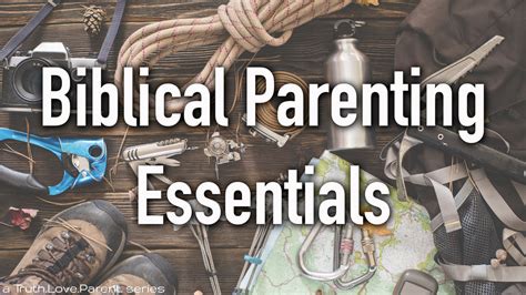Biblical Parent Series
