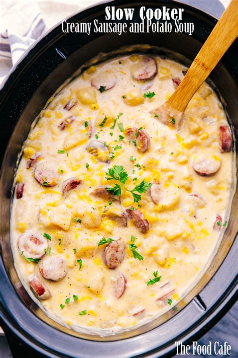 Slow Cooker Creamy Sausage And Potato Soup Recipe The Food Cafe