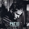 Patxi* - S'Embrasser (2006, CD) | Discogs