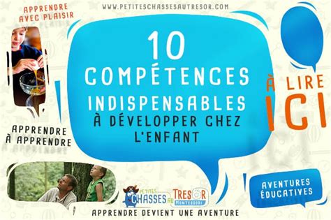 Les 10 Compétences Indispensables à Développer Chez Lenfant