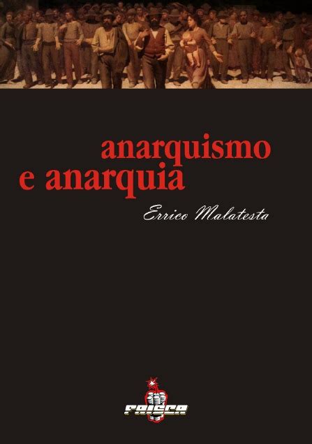 anarquismo e anarquia by errico malatesta goodreads