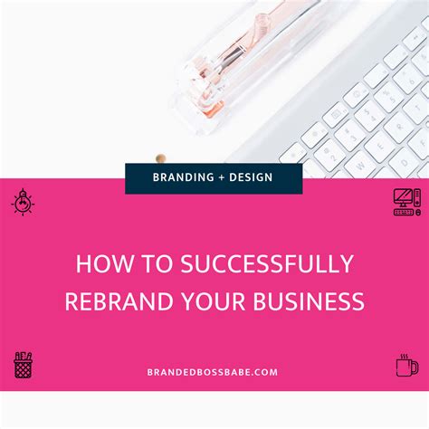 how to successfully rebrand your business marketing strategy social media social media