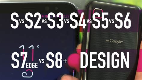 Samsung Galaxy S Vs S2 Vs S3 Vs S4 Vs S5 Vs S6 Vs S7 Edge Vs S8 Part 4 Design And Ui Youtube