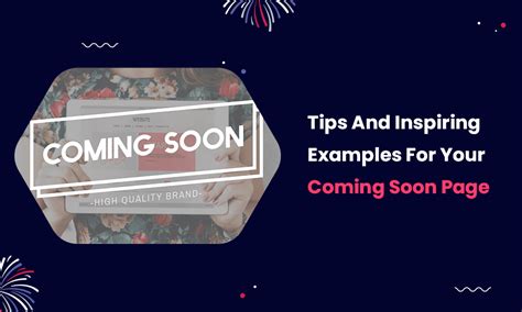 Tips And Inspiring Examples For Your Coming Soon Page