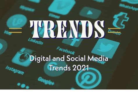what are the latest social media trends digital and social media trends 2021 mondoro