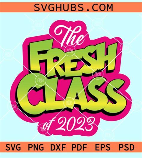 The Fresh Class Of 2023 Svg Class Of 2023 Svg 2023 Senior Svg Senior