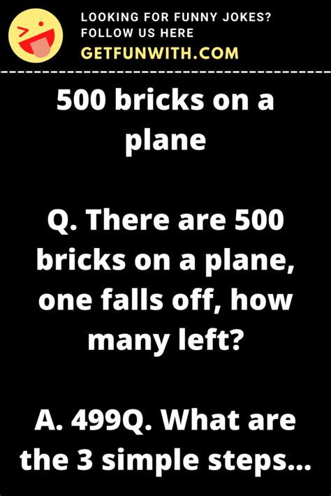 500 Bricks On A Plane Getfunwith Funny Day Quotes Funny Jokes For