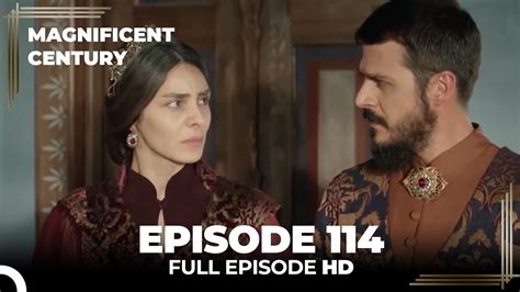 Magnificent Century Episode 114 English Subtitle Hd Youtube