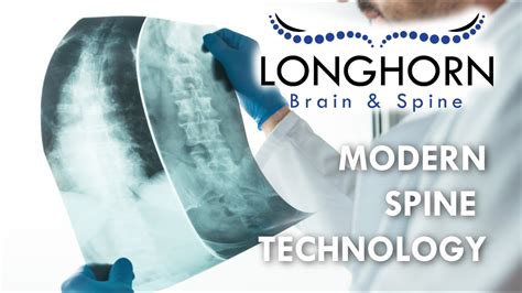Longhorn Brain And Spine Modern Spine Technology Youtube