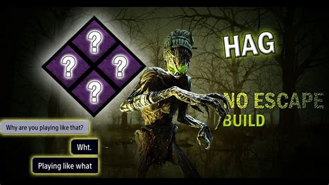 Dead By Daylight How To Play Hag With The No Escape Build Youtube