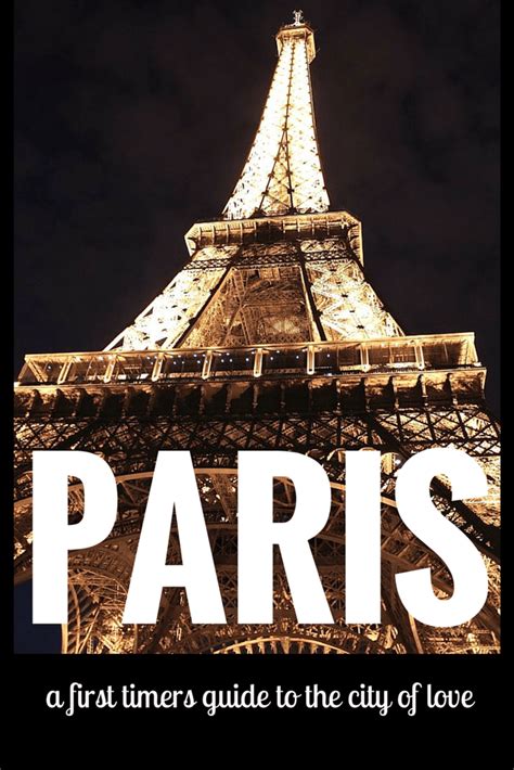 Bonjour Paris First Timers Guide To The City Of Love With Images