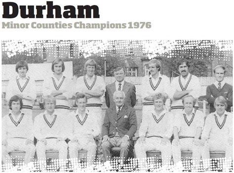 Where Are They Now Durham Minor Counties Champions 1976