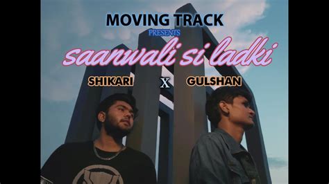 Saanwali Si Ladki Gulshan Shikari Official Lyric Song Youtube