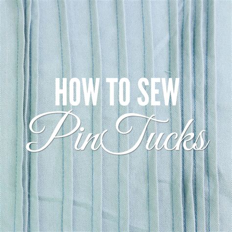Pintuck How To Sew A Pintuck Easily Treasurie Pin Tucks Sewing