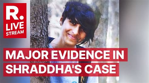 LIVE Bones Found In Forest Were Of Shraddha Walkar DNA Test Confirms