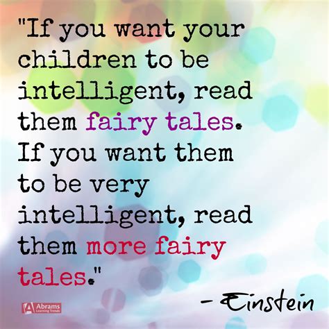 If You Want Your Children To Be Intelligent Read Them Fairy Tales If