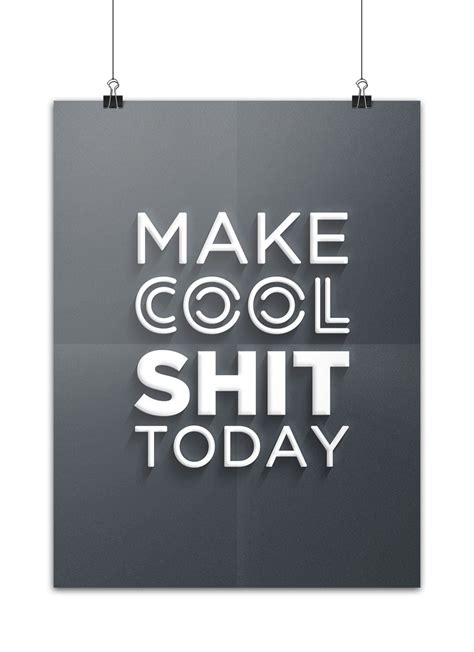 Make Cool Shit Today Err Graphic Design Shit That Is Not Like