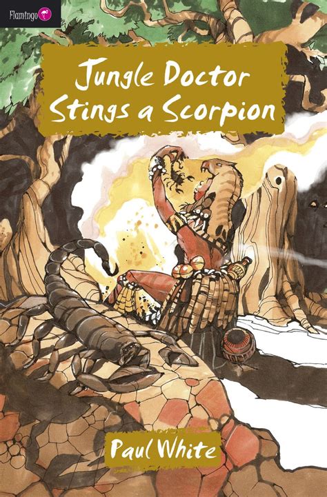 Jungle Doctor Stings A Scorpion By Paul White Christian Focus