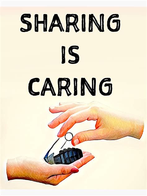 Sharing Is Caring Poster For Sale By Slappo Redbubble