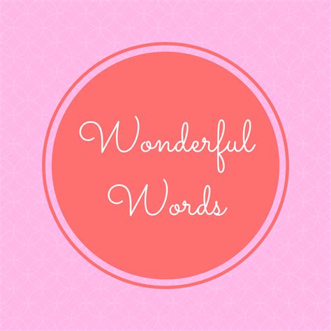 Wonderful Words | Wonderful words, Words, Wonder