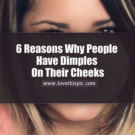 6 Reasons Why People Have Dimples On Their Cheeks