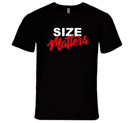 Size Matters V2 T Shirt