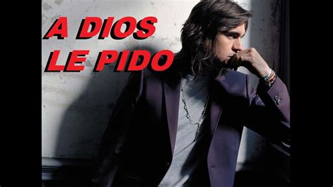 Juanes A Dios Le Pido Karaoke Youtube