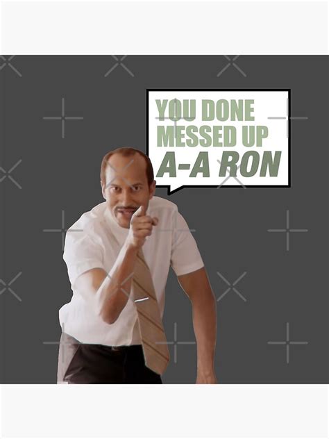 You Done Messed Up A A Ron Coasters Set Of 4 By Arnoldkim Redbubble