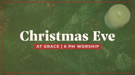 122420 6pm Christmas Eve Worship At Grace Youtube
