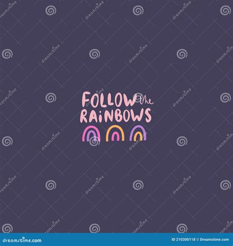 Follow The Rainbows Cute Vector Print Lettering Stock Vector