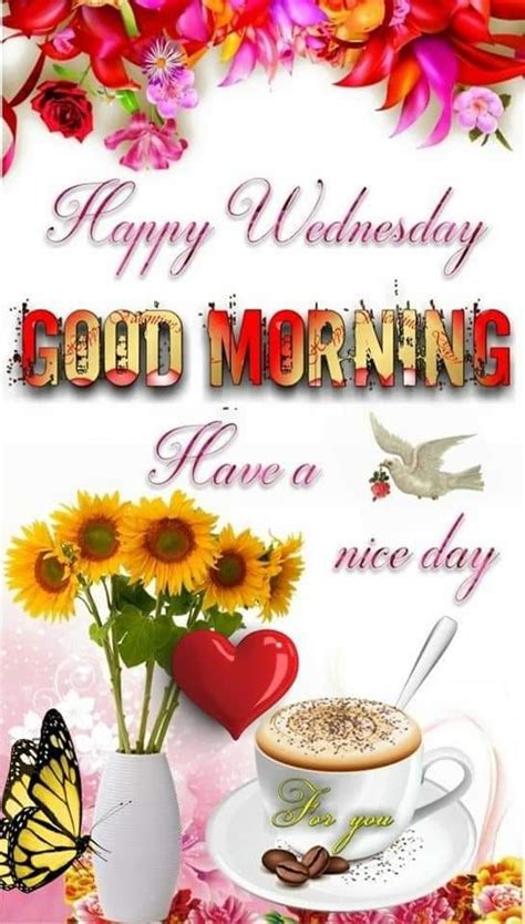 Happy Wednesday Good Morning Have A Nice Day Pictures Photos And