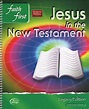 Faith First Legacy, Jr. High: Jesus in the New Testament, Catechist G…