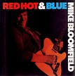 Mike Bloomfield - Red Hot & Blu (2001) :: maniadb.com