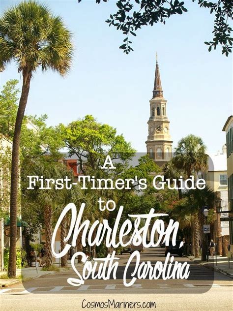A First Timers Guide To Historic Charleston South Carolina Where To