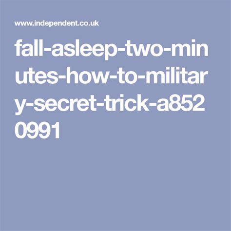 The Military Secret To Falling Asleep In Just Two Minutes How To Fall Asleep How To Get Sleep