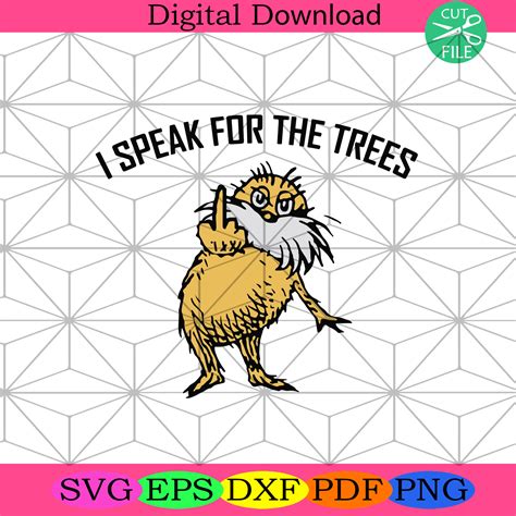 The Lorax I Speak For The Trees Svg Dr Seuss Svg Lorax Svg Dr Seuss